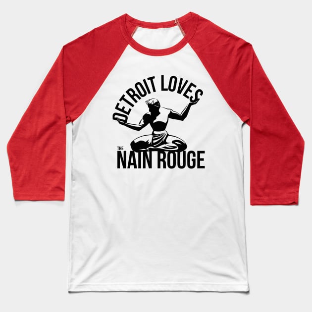 Detroit Loves The Nain Rouge Baseball T-Shirt by jeltenney